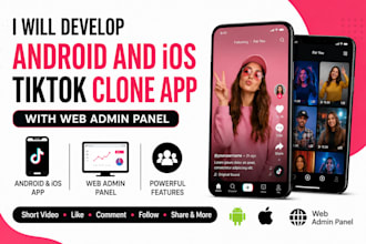 develop android and ios tiktok clone app with web admin panel