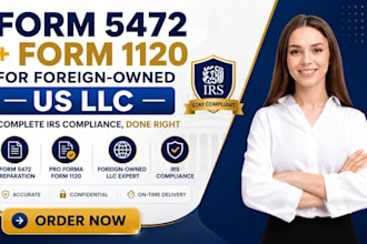 prepare form 5472 and form 1120 for foreign owned llc