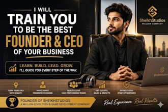 train you to become a strong founder and CEO of your business