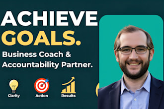 be your business coach and accountability partner