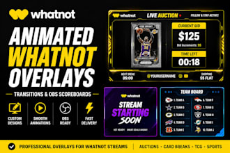 design animated whatnot overlays transitions and obs scoreboards
