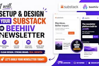 setup and design a professional substack or beehiiv newsletter