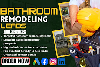 provide 500 verified bathroom remodeling leads monthly using  google ads