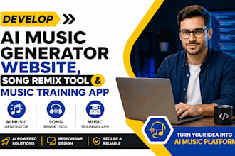 develop ai music generator website, song remix tool and music training app
