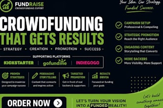 create a professional crowdfunding campaign for kickstarter, gofundme, indiegogo