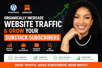 organically increase website traffic, promote and grow your substack subscribers