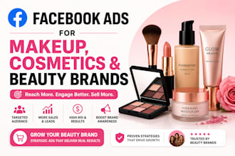 create high converting facebook ads for makeup, cosmetics and beauty brands