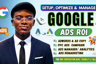 setup and manage your google ads, optimize PPC campaigns, ad copy, remarketing