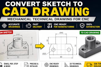 convert sketch to cad drawing, mechanical technical drawing for cnc