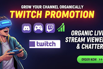 promote your twitch channel to get live viewers, chatters