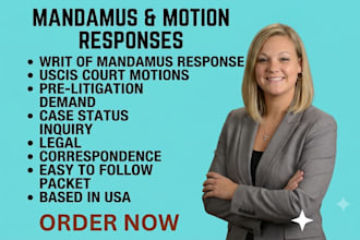 draft a writ of mandamus for your immigration attorney