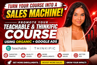promote teachable, thinkific course using facebook and google ads to boost sales