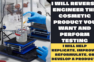 reverse engineer the cosmetic product you want and perform testing
