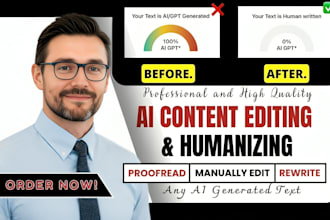 proofread, manually rewrite, edit ai text, book, humanize ai content to human