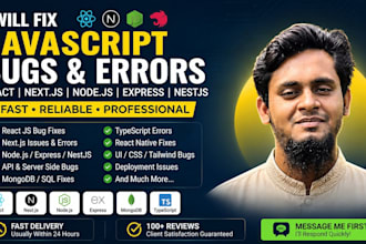 fix react js, next js, node js bugs and javascript errors fast