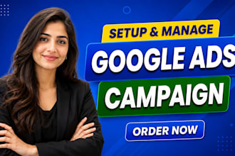 setup and manage highly profitable google ads PPC campaigns