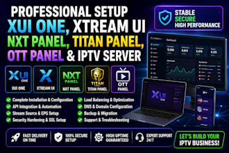setup xui one, xtream UI, nxt panel, titan panel, ott panel and iptv server