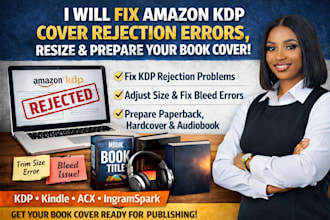 fix amazon KDP cover rejection errors, resize and prepare your book cover