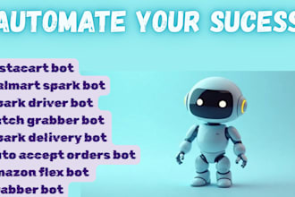 build instacart bot, spark driver bot, batch grabber bot, walmart spark bot