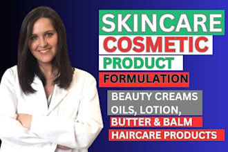 be cosmetic formulation chemist for skincare products and haircare formulation
