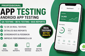 provide 12  app testers for android  testing and QA testing