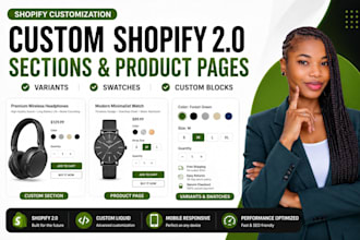 create custom shopify 2 0 sections, product pages and swatches