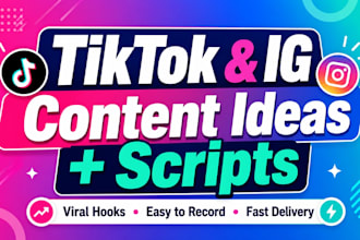 create viral tiktok and ig content ideas and scripts