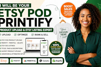 upload optimize etsy pod printify products etsy seo listings shopify products