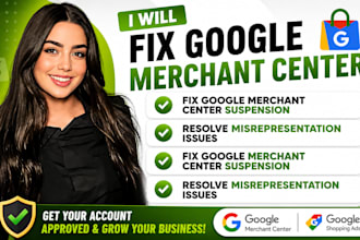 fix google merchant center, fix suspension misrepresentation, shopping ads