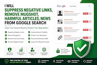 suppress negative links, remove mugshot harmful articles news from google search