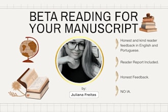 beta read your manuscript and provide honest feedback