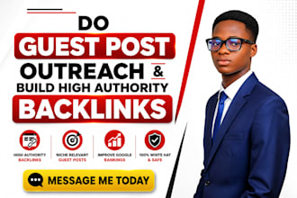 do guest post outreach and build high authority backlinks