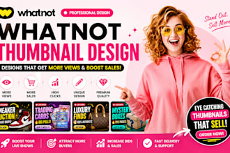 design a high converting whatnot live show thumbnail to boost views and s