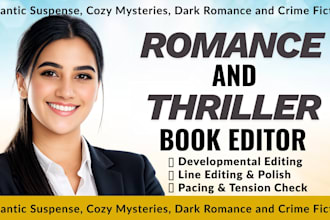 developmental, line edit your romance or thriller book for plot pacing and arcs