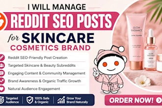 manage reddit seo post for skincare cosmetics brand