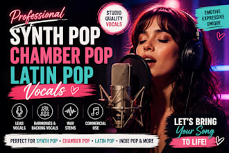 record professional synth pop, chamber pop and latin pop vocals