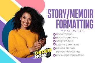 be the development editor and formatting for your book, memoir, story, document