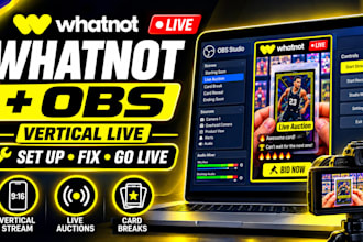 set up and fix obs for whatnot vertical stream, auctions and card breaks
