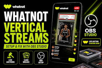 setup obs studio for whatnot vertical streams, auctions, and card breaks