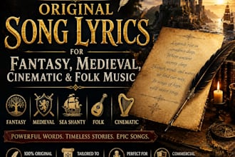 write original song lyrics for fantasy, medieval, cinematic and folk music