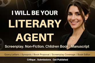 be your literary agent for screenplay book, manuscript and query book proposal