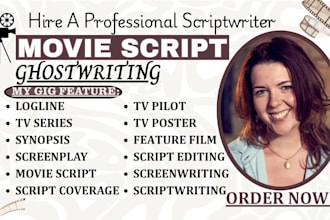 write a professional screenplay feature film, movie script TV pilot or TV series