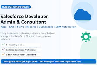 be your salesforce developer, admin and consultant for CRM automation