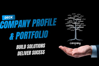 design a company profile, business presentation and corporate deck