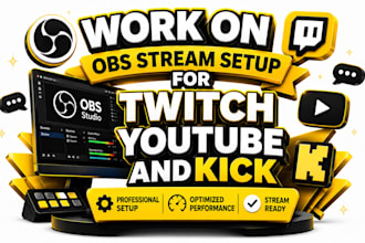 work on obs stream setup for twitch, youtube and kick
