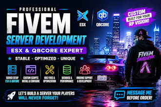 create custom fivem server with esx, qbcore, scripts, and be your developer