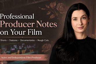 give professional producer notes on your film screener