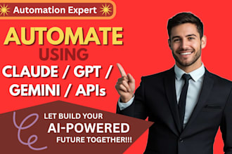 build ai automation system using claude gpt gemini apis