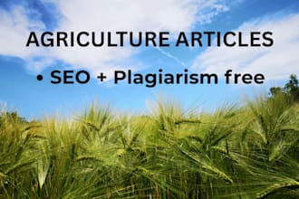 write agriculture articles , crop guides and farming research content