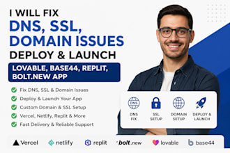 fix dns, ssl, domain issues deploy and launch lovable base44 replit bolt new app